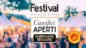 Festival dei Caseifici Aperti - Parmigiano Reggiano DOP